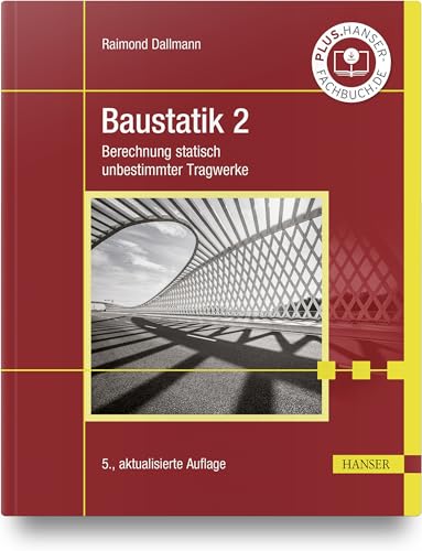 Baustatik 2: Berechnung statisch unbestimmter Tragwerke von Carl Hanser Verlag GmbH & Co. KG