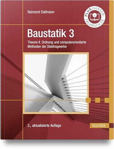 Baustatik 3: Theorie II. Ordnung und computerorientierte Methoden der Stabtragwerke von Carl Hanser Verlag GmbH & Co. KG