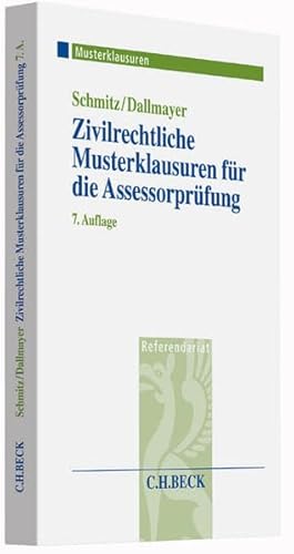 Zivilrechtliche Musterklausuren für die Assessorprüfung (Musterklausuren: Referendariat)