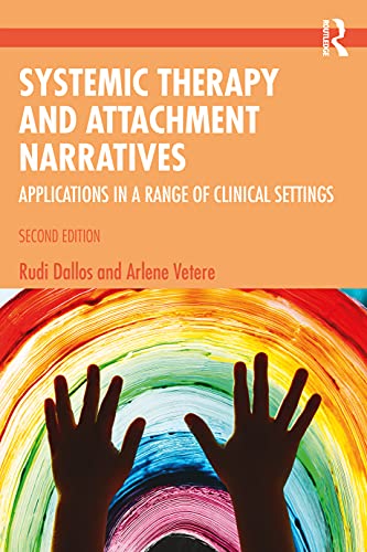 Systemic Therapy and Attachment Narratives: Applications in a Range of Clinical Settings