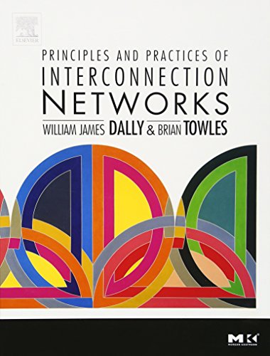 Principles and Practices of Interconnection Networks (The Morgan Kaufmann Series in Computer Architecture and Design) von Morgan Kaufmann