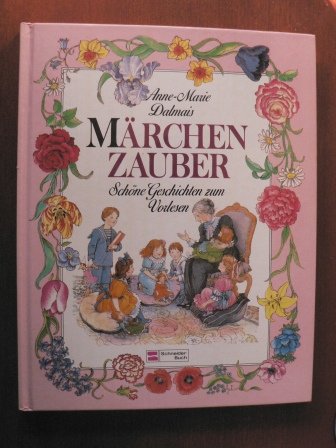 Märchen Zauber: Schöne Geschichten zum Vorlesen von Schneiderbuch