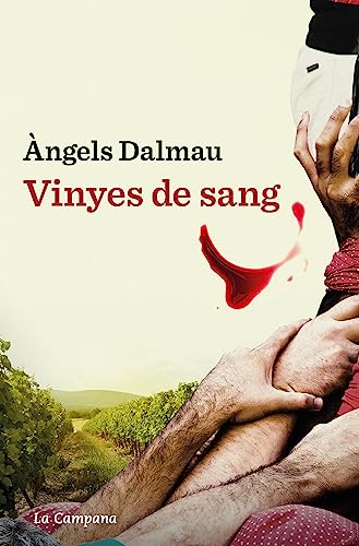 Vinyes de sang (Narrativa Catalana) von La Campana