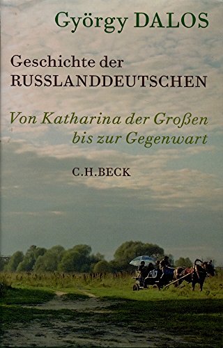 Geschichte der Russlanddeutschen: Von Katharina der Großen bis zur Gegenwart