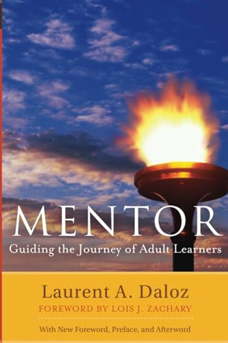 Mentor: Guiding the Journey of Adult Learners, Second Edition (with new Foreword, Preface, and Afterword) (The Jossey-bass Higher and Adult Education Series) von JOSSEY-BASS