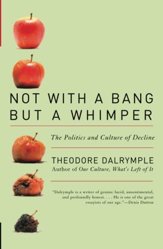 Not With a Bang But a Whimper: The Politics and Culture of Decline von Ivan R. Dee Publisher