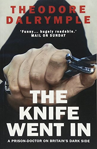 The Knife Went In: A Prison-Doctor on Britain's Dark Side