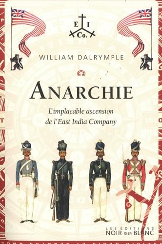 Anarchie: L'implacable ascension de l'East India Company von NOIR BLANC