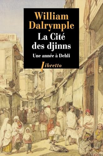 La cité des djinns: Une année à Delhi von LIBRETTO