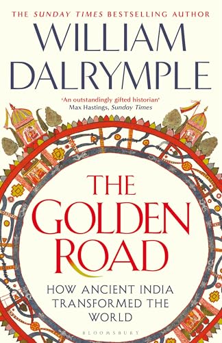 The Golden Road: How Ancient India Transformed the World von Bloomsbury