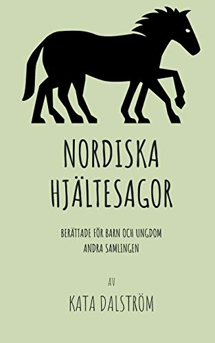 Nordiska Hjältesagor: Berättade för Barn och Ungdom Andra Samlingen von BoD – Books on Demand – Schweden