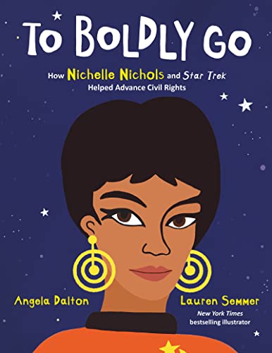 To Boldly Go: How Nichelle Nichols and Star Trek Helped Advance Civil Rights von HarperCollins
