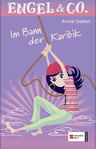 Engel & Co., Band 7: Im Bann der Karibik von Schneiderbuch