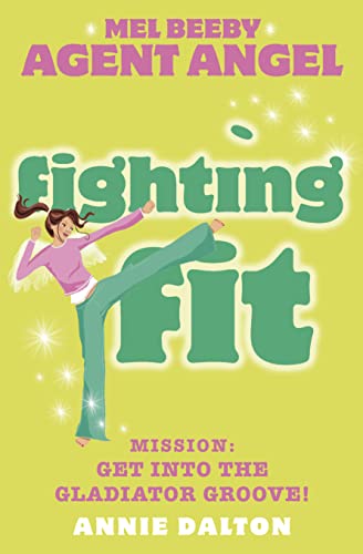 Fighting Fit (Mel Beeby, Agent Angel, Band 6) von HarperCollins Children's Books