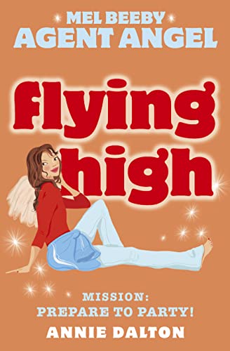 Flying High (Mel Beeby, Agent Angel, Band 3) von HarperCollins Children's Books