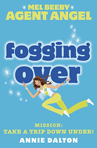 Fogging Over (Mel Beeby, Agent Angel, Band 5) von HarperCollins Children's Books