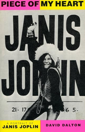 Piece Of My Heart: A Portrait of Janis Joplin (Da Capo Paperback)