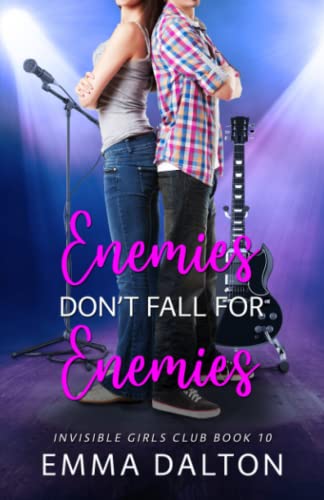 Enemies Don’t Fall For Enemies (Invisible Girls Club, Book 10)