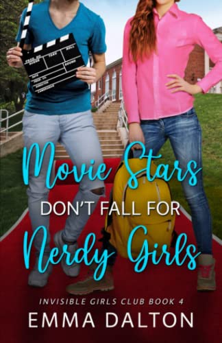 Movie Stars Don’t Fall For Nerdy Girls (Invisible Girls Club, Book 4) von Independently published