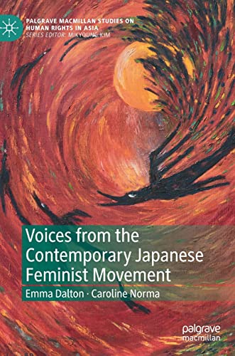 Voices from the Contemporary Japanese Feminist Movement (Palgrave Macmillan Studies on Human Rights in Asia) von Palgrave Macmillan