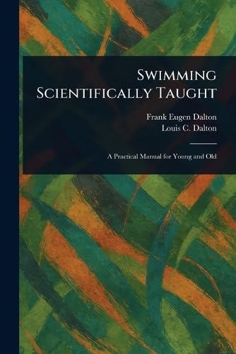 Swimming Scientifically Taught von Anson Street Press