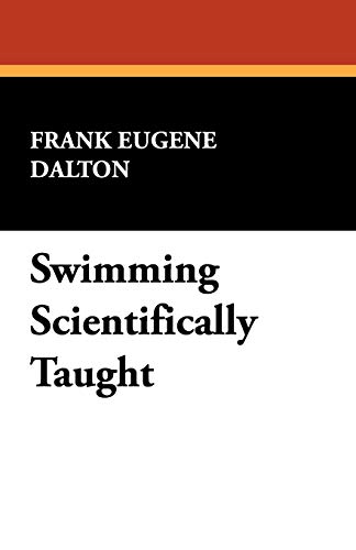 Swimming Scientifically Taught von Wildside Press