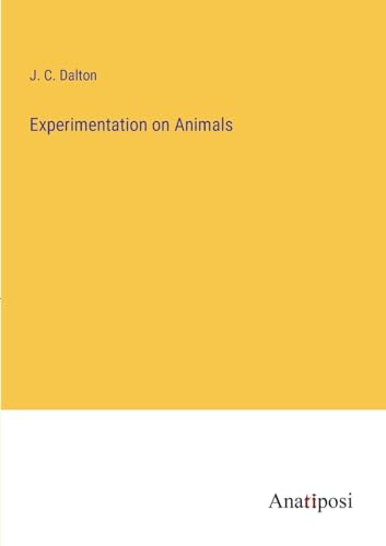 Experimentation on Animals von Anatiposi Verlag