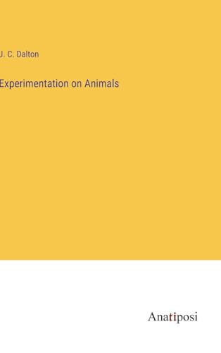 Experimentation on Animals von Anatiposi Verlag
