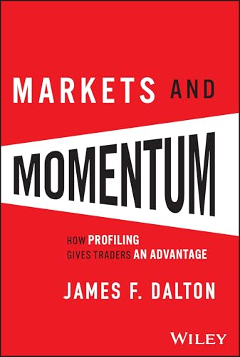 Markets and Momentum: How Profiling Gives Traders an Advantage von Wiley