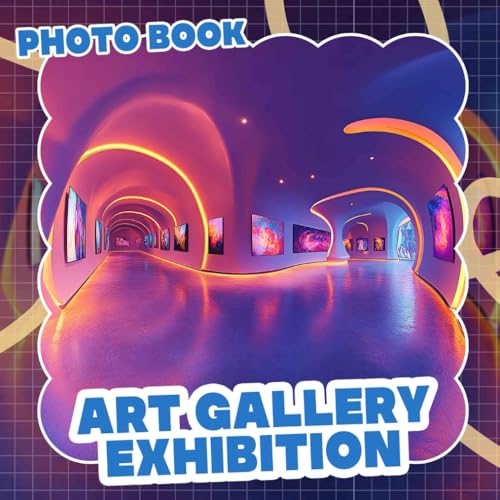 Art Gallery Exhibition Photo Book: Stunning Visuals Capturing Creativity and Masterpieces From Renowned Artists Worldwide von Independently published