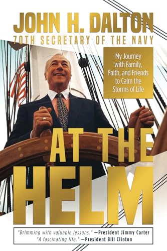 At the Helm: My Journey with Family, Faith, and Friends to Calm the Storms of Life von Knox Press