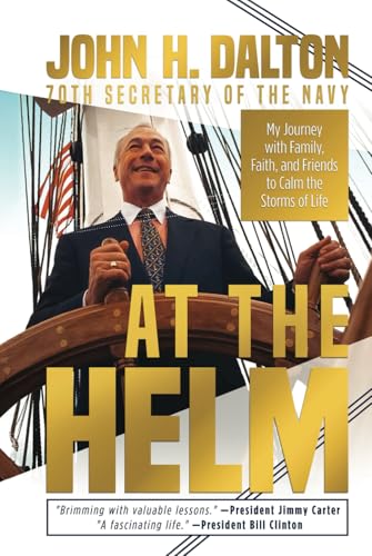 At the Helm: My Journey with Family, Faith, and Friends to Calm the Storms of Life von Knox Press