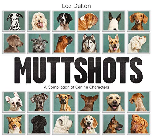 Muttshots: A Compilation of Canine Characters von Wilkinson Publishing