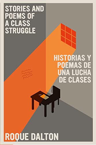 Historias y poemas de una lucha de clases / Stories and Poems of a Class Struggle: Bilingual Edition