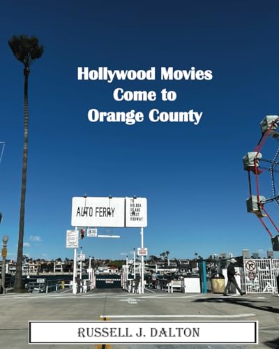 Hollywood Movies Come to Orange County (Adventures in Hollywood) von Independently published