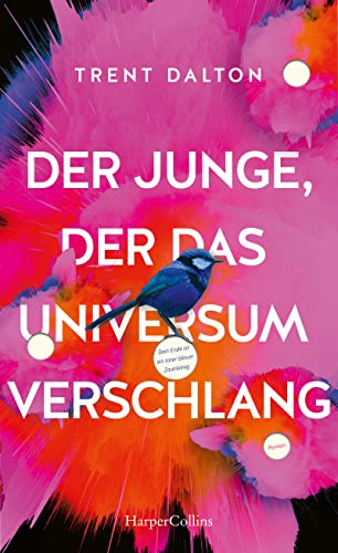 Der Junge, der das Universum verschlang: Eine Reise ins Herz Australiens: Trent Daltons bildgewaltige Coming-of-Age-Geschichte voller Geheimnisse und Abenteuer jetzt auf Netflix von HarperCollins