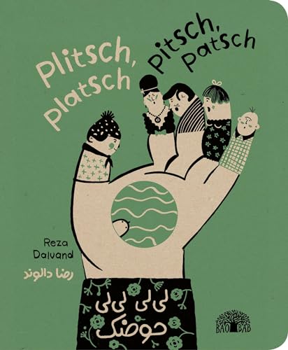 Plitsch, platsch – pitsch, patsch: Ein Abzählreim aus dem Iran. Zweisprachig Deutsch – Persisch