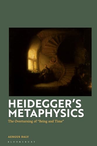Heidegger's Metaphysics: The Overturning of 'Being and Time' Heidegger's Metaphysics: The Overturning of 'Being and Time' von Bloomsbury Academic