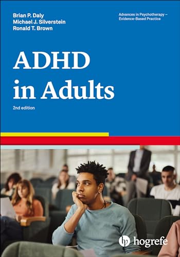 Attention-Deficit/Hyperactivity Disorder in Adults (Advances in Psychotherapy - Evidence-Based Practice, Band 35) von HOGREFE (VORM. VERLAG HANS HUBER )