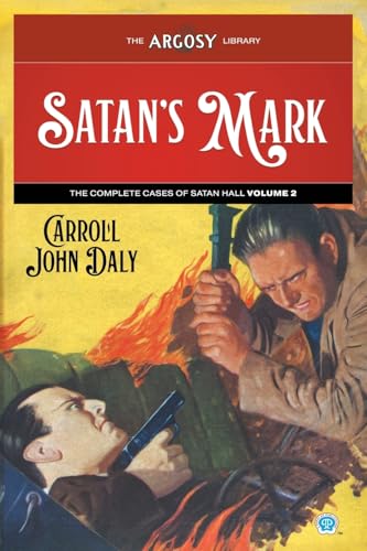 Satan's Mark: The Complete Cases of Satan Hall, Volume 2 (Argosy Library, Band 151) von Popular Publications