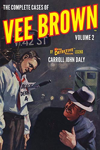 The Complete Cases of Vee Brown, Volume 2 (The Dime Detective Library, Band 32)