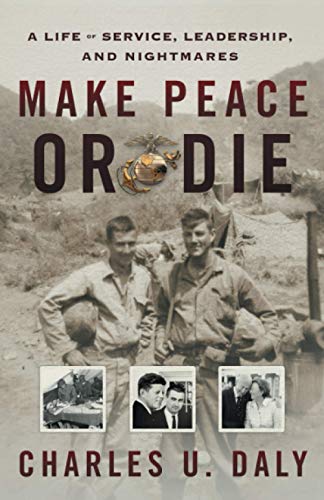 Make Peace or Die: A Life of Service, Leadership, and Nightmares von Houndstooth Press