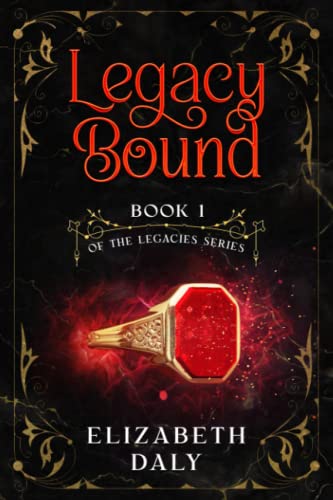 Legacy Bound: Book 1 of the Legacies Series