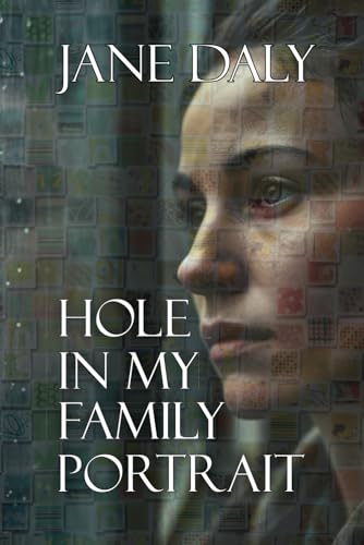 Hole in My Family Portrait von Elk Lake Publishing, Inc.