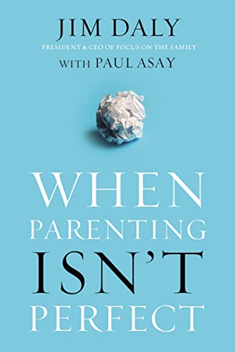 When Parenting Isn't Perfect: Leaving Room for Grace in a Culture of Impossible Standards von HarperCollins