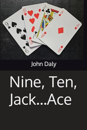 Nine, Ten, Jack...Ace von Independently published