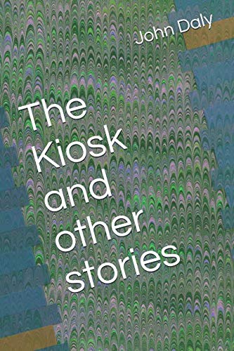 The Kiosk and other stories von Independently published
