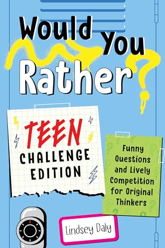 Would You Rather? Teen Challenge Edition: Funny Questions & Lively Competition for Original Thinkers von Zeitgeist
