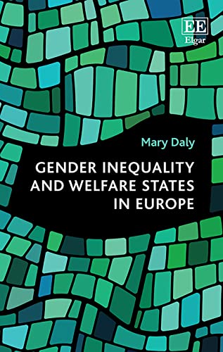 Gender Inequality and Welfare States in Europe von Edward Elgar Publishing