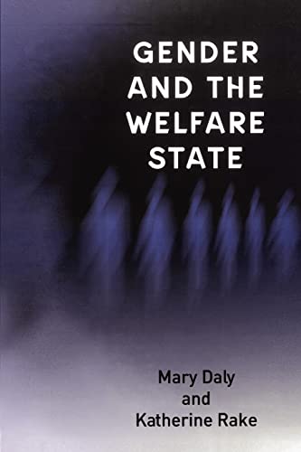 Gender and the Welfare State: Care, Work and Welfare in Europe and the USA